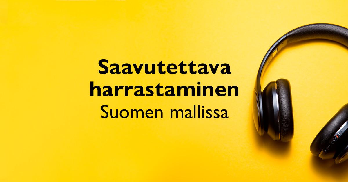 Hraastamisen Suomen malli ja harrastamisen saavutettavuus. Saavutettavuusmerkki j saavutettavuusopas.